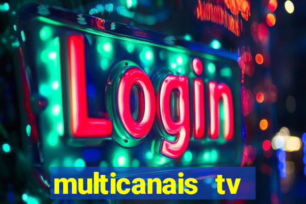 multicanais tv online ao vivo